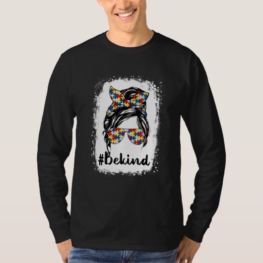 Wees een soort autisme Mam Messy Bun Life Autisme T-shirt (Voorkant)