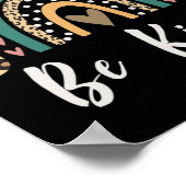 Wees een soort leopard Rainbow Kindness Inspireren Poster (Hoek)