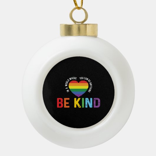 Wees een soort LGBT Gay Les Pride Rainbow Keramische Bal Ornament (Voorkant)