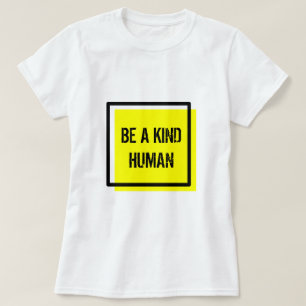 Wees een soort mens T-shirt