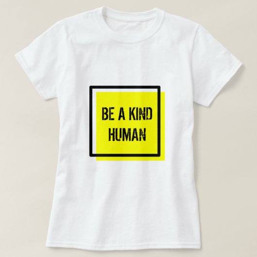 Wees een soort mens T-shirt (Design voorkant)