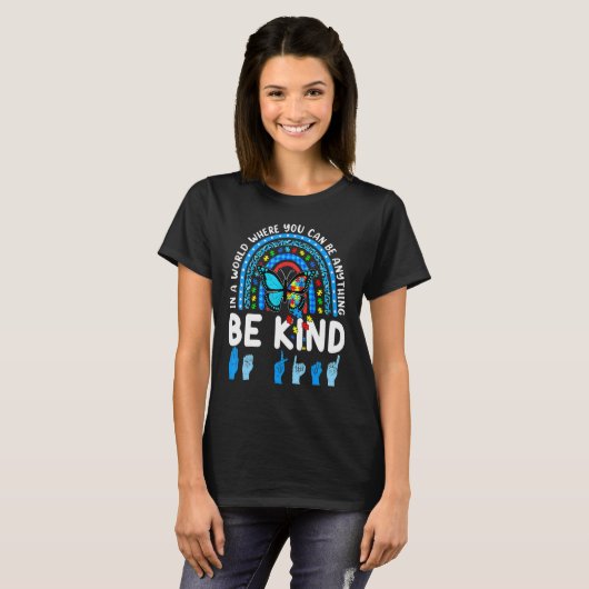 Wees een soort regenboogbrek Blauwe Autisme Bewust T-shirt (Voorkant volledig)