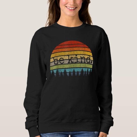Wees een soort Retro Sunset Uplifting Happy Posit Trui (Voorkant)