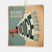 Wees een stem, geen echo keramisch ornament (Links)