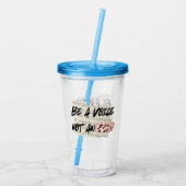 Wees een stem, geen echo.w acryl drinkbeker (Achterkant)