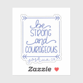 Wees een sterke en moedige Sticker