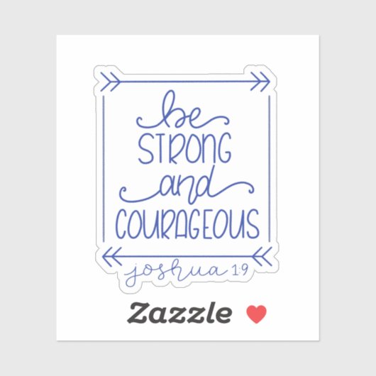 Wees een sterke en moedige Sticker (Vel)