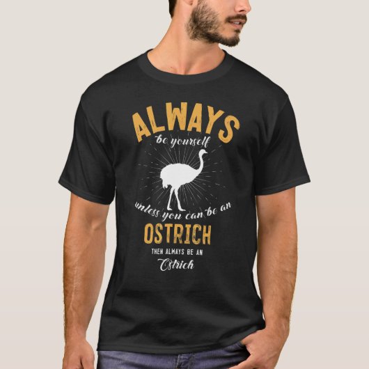 Wees een struisvogel t-shirt (Voorkant)