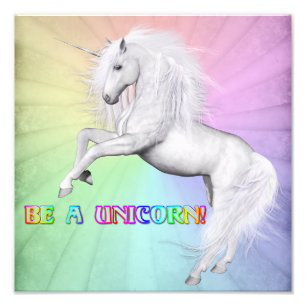 Wees een unicorn foto afdruk