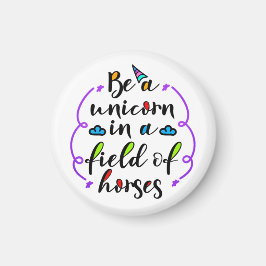 Wees een Unicorn in een gebied van paarden Typogra Magneet