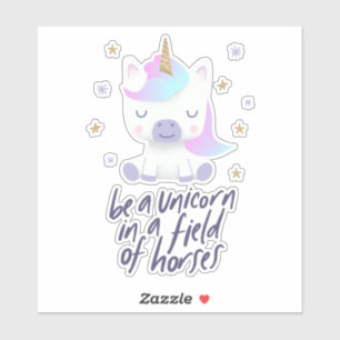 Wees een Unicorn Magisch Sticker