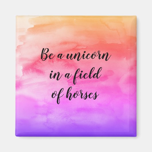 Wees een Unicorn Rainbow Quote Magnet (Voorkant)