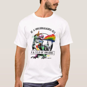 Wees een Unicornasaurus Rex in een veld van eenhoo T-shirt