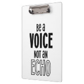 Wees een VOICE en geen ECHO acrylklembord Klembord (Links)