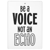 Wees een VOICE en geen ECHO acrylklembord Klembord (Achterkant)