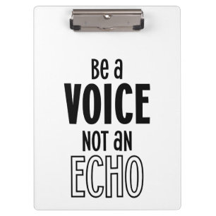 Wees een VOICE en geen ECHO acrylklembord Klembord