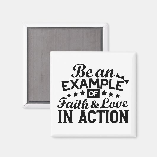Wees een voorbeeld van geloof en liefde in actie magneet (Voorkant / Achterkant)
