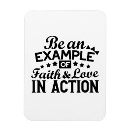 Wees een voorbeeld van geloof en liefde in actie magneet