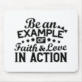 Wees een voorbeeld van geloof en liefde in actie muismat (Voorkant)