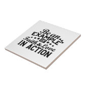 Wees een voorbeeld van geloof en liefde in actie tegeltje (Zijkant)