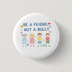 Wees een vriend, geen pestkop   Anti-pestbewustzij Ronde Button 3,2 Cm