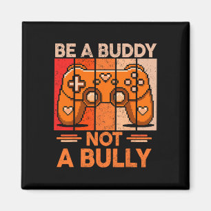 Wees een vriend, geen pestkop Gamer jongens Unity Magneet