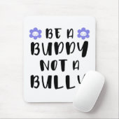 Wees een vriend Geen pestkop Muismat (Met muis)