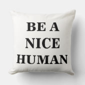 Wees een vriendelijk mens modern kussen (Voorkant)