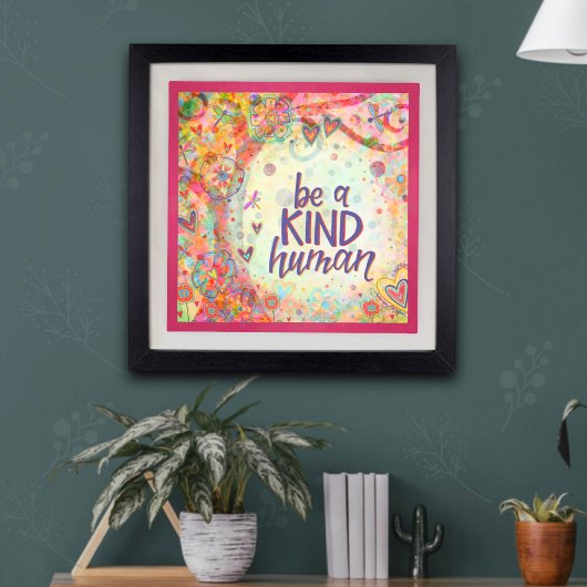 Wees een vriendelijke menselijke  inspirerende ins poster