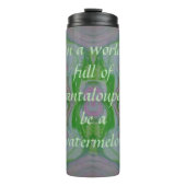Wees een watermeloen tuimelaar thermosbeker (Voorkant)
