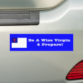 Wees een wijze maagd en bereid je voor! bumpersticker (Op auto)