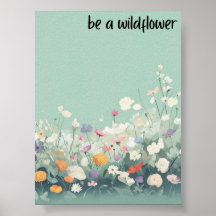 Wees een wilde bloem - Poster Print