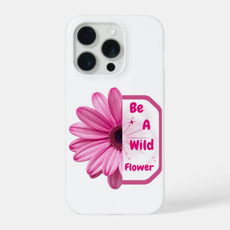 Wees een wilde bloem Roze bloemige esthetische tel iPhone 15 Pro Case