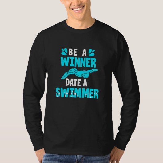 Wees een winnende datum Een zwemmer stelt reddings T-shirt (Voorkant)