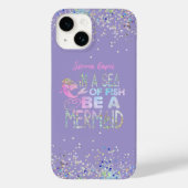 "Wees een zeemeermin" iriserend hologram glitter Case-Mate iPhone Case (Achterkant)