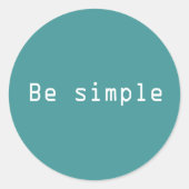 Wees eenvoudig ronde sticker (Voorkant)
