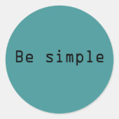 Wees eenvoudig ronde sticker (Voorkant)