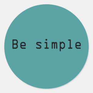 Wees eenvoudig ronde sticker