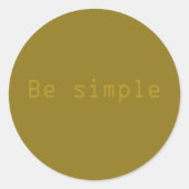 Wees eenvoudig ronde sticker (Voorkant)