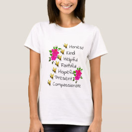Wees eerlijk, aardig, trouw, medeleven t-shirt