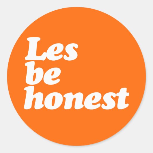 WEES EERLIJK RONDE STICKER (Voorkant)