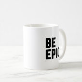 Wees epic koffiemok (Voorkant rechts)