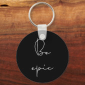 Wees epic white font sleutelhanger (Voorkant)