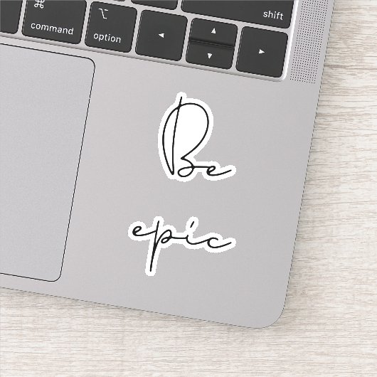 Wees episch sticker (Detail)