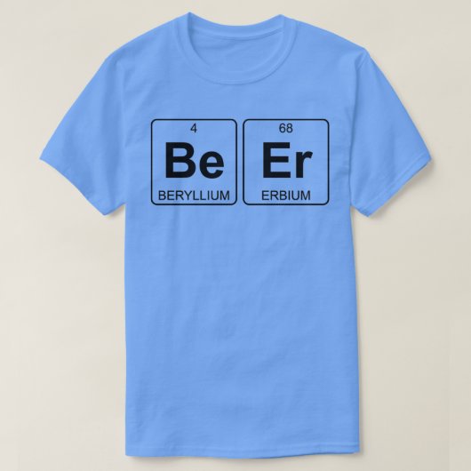 Wees er Beer Periodic Table Chemie T-shirt (Design voorkant)
