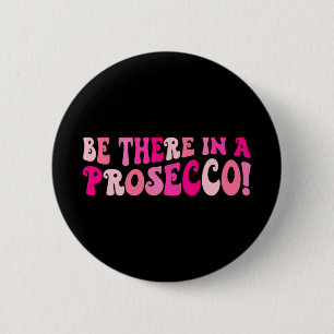 Wees er bij een Prosecco-wijn drinkende vrijgezell Ronde Button 5,7 Cm