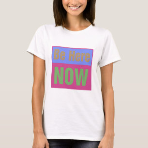Wees er nu t-shirt