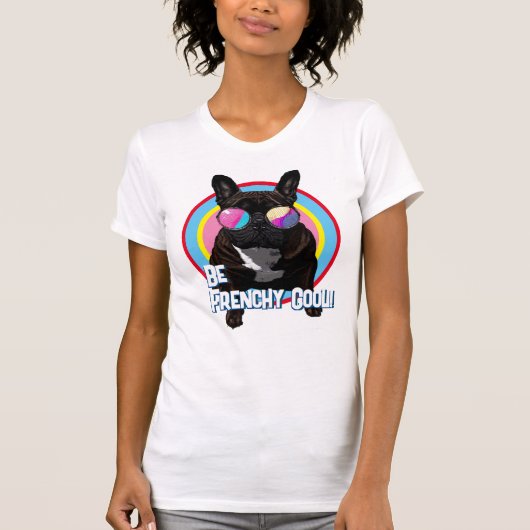 Wees frenchy cool t-shirt (Voorkant)