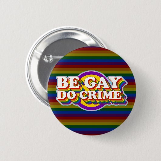 Wees 'Gay Do Crime' - LGBTQIA+ Regenboogvlag Typog Ronde Button 5,7 Cm (Voorkant /achterkant)