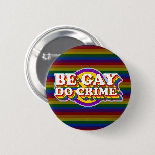 Wees 'Gay Do Crime' - LGBTQIA+ Regenboogvlag Typog Ronde Button 5,7 Cm